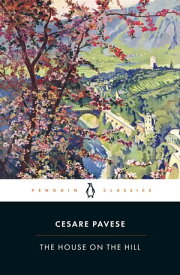 The House on the Hill【電子書籍】[ Cesare Pavese ]