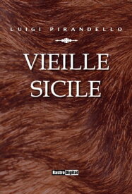 Vieille Sicile【電子書籍】[ Luigi Pirandello ]
