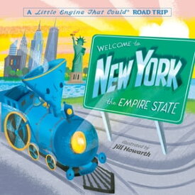 Welcome to New York: A Little Engine That Could Road Trip【電子書籍】[ Watty Piper ]