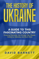 The History of Ukraine: A Guide to this Fascinating Country - Covering Chernobyl, the Crimean War, Russia, V…