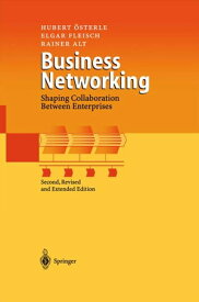 Business Networking Shaping Collaboration Between Enterprises【電子書籍】[ Elgar Fleisch ]