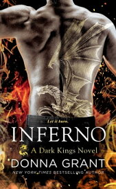 Inferno A Dark Kings Novel【電子書籍】[ Donna Grant ]