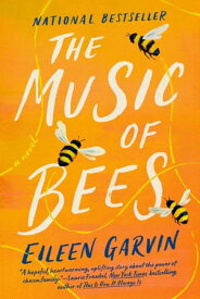 The Music of Bees A Novel【電子書籍】[ Eileen Garvin ]
