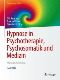 Hypnose in Psychotherapie, Psychosomatik und Medizin Manual f?r die Praxis【電子書籍】