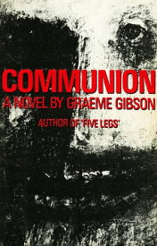 Communion【電子書籍】[ Graeme Gibson ]