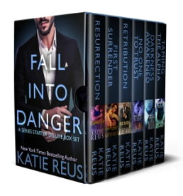 Fall Into Danger A series starter deluxe box set【電子書籍】[ Katie Reus ]