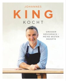 King kocht Gro?er Geschmack - meine besten Rezepte【電子書籍】[ Johannes King ]