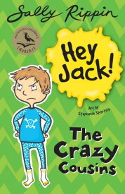 Hey Jack!: The Crazy Cousins【電子書籍】[ Sally Rippin ]