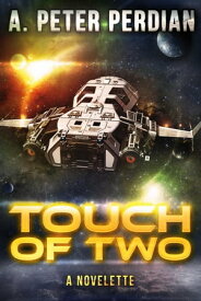 Touch of Two【電子書籍】[ A. Peter Perdian ]