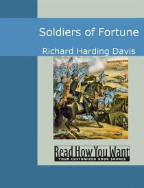 Soldiers Of Fortune【電子書籍】[ Davis,Richard Harding ]