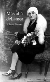 M?s all? del amor Alberto Moretti【電子書籍】[ Alberto Moretti ]