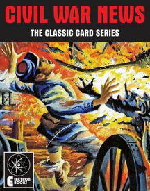 Civil War News The Classic Card Series【電子書籍】[ Various Artists ]