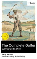 The Complete Golfer (Summarized Edition)