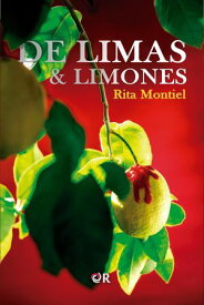 De limas y limones【電子書籍】[ Rita Montiel ]