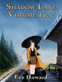 Shadow Lane Volume 1 And 2: The Romance Of Discipline, Spanking, Sex, B&D And Anal Eroticism In A Small New England Village【電子書籍】[ Eve Howard ]