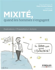 Mixit?, quand les hommes s'engagent Explications - Propositions - Actions【電子書籍】[ Marie-Christine Mah?as ]
