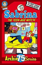 Archie 75 Series: Sabrina the Teenage Witch【電子書籍】[ Archie Superstars ]
