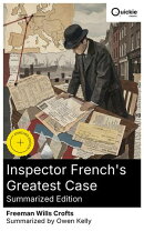 Inspector French's Greatest Case (Summarized Edition)