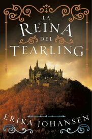 La Reina del Tearling (La Reina del Tearling 1)【電子書籍】[ Erika Johansen ]