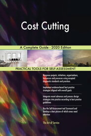 Cost Cutting A Complete Guide - 2020 Edition【電子書籍】[ Gerardus Blokdyk ]