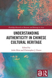 Understanding Authenticity in Chinese Cultural Heritage【電子書籍】