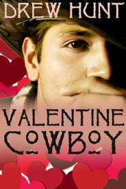 Valentine Cowboy【電子書籍】[ Drew Hunt ]