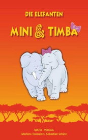 Die Elefanten Mini und Timba【電子書籍】[ Marlene Toussaint ]