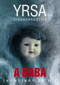 A baba【電子書籍】[ Yrsa Sigur?ard?ttir ]