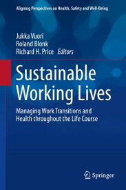 Sustainable Working Lives Managing Work Transitions and Health throughout the Life Course【電子書籍】