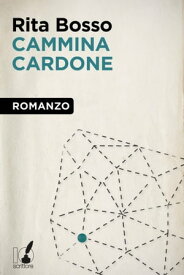 Cammina Cardone【電子書籍】[ Rita Bosso ]