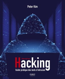Hacking - Guide pratique des tests d'intrusion【電子書籍】[ Peter Kim ]