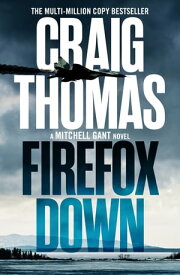 Firefox Down【電子書籍】[ Craig Thomas ]