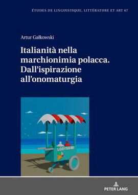 Italianit��� nella marchionimia polacca. Dall��ispirazione all��onomaturgia 