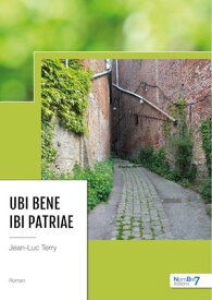 Ubi Bene Ibi Patriae【電子書籍】[ Jean-Luc Terry ]
