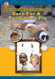 Care for a Pet Guinea Pig【電子書籍】[ Stephanie Bearce ]
