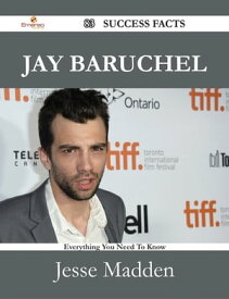 Jay Baruchel 83 Success Facts - Everything you need to know about Jay Baruchel【電子書籍】[ Jesse Madden ]