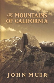 The Mountains of California【電子書籍】[ John Muir ]
