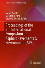 Proceedings of the 5th International Symposium on Asphalt Pavements & Environment (APE)【電子書籍】