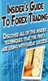 Insider's Guide To Forex Trading【電子書籍】[ William Norfalk ]