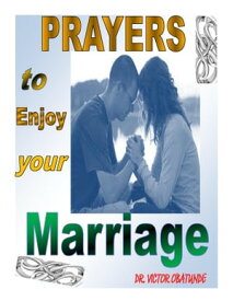 PRAYER TO ENJOY YOUR MARRIAGE【電子書籍】[ victor obatunde ]