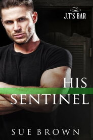 His Sentinel【電子書籍】[ Sue Brown ]