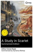 A Study in Scarlet (Summarized Edition)