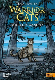 Warrior Cats - Wind des Wandels Graphic Novel【電子書籍】[ Erin Hunter ]