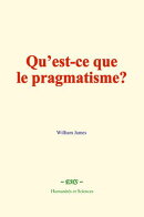 Qu’est-ce que le pragmatisme?
