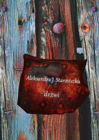 drzwi【電子書籍】[ Aleksandra J. Starostecka ]