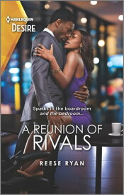 A Reunion of Rivals【電子書籍】[ Reese Ryan ]