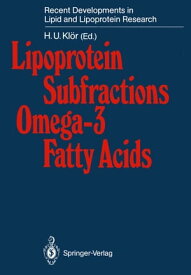 Lipoprotein Subfractions Omega-3 Fatty Acids【電子書籍】