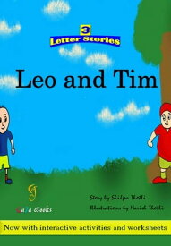 3 Letter Stories: Leo and Tim【電子書籍】[ Shilpa Thotli ]