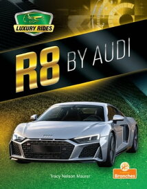 R8 by Audi【電子書籍】[ Tracy Nelson Maurer ]