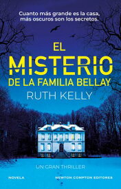 El misterio de la familia Bellay. Un thriller bestseller y escalofriante. El lado m?s retorcido de las redes sociales【電子書籍】[ Ruth Kelly ]